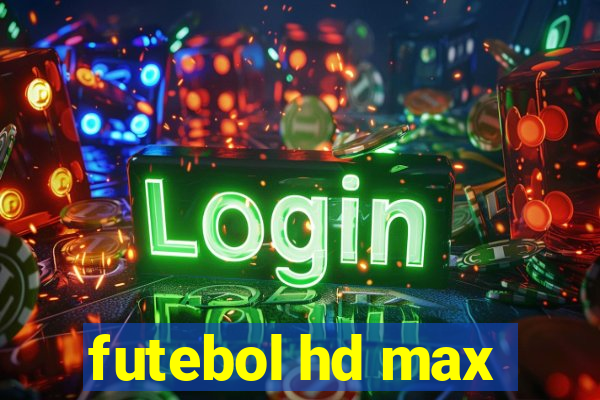 futebol hd max